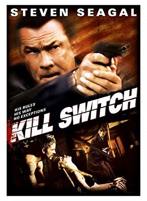 Seagal on the cover of the movie Kill Switch.
